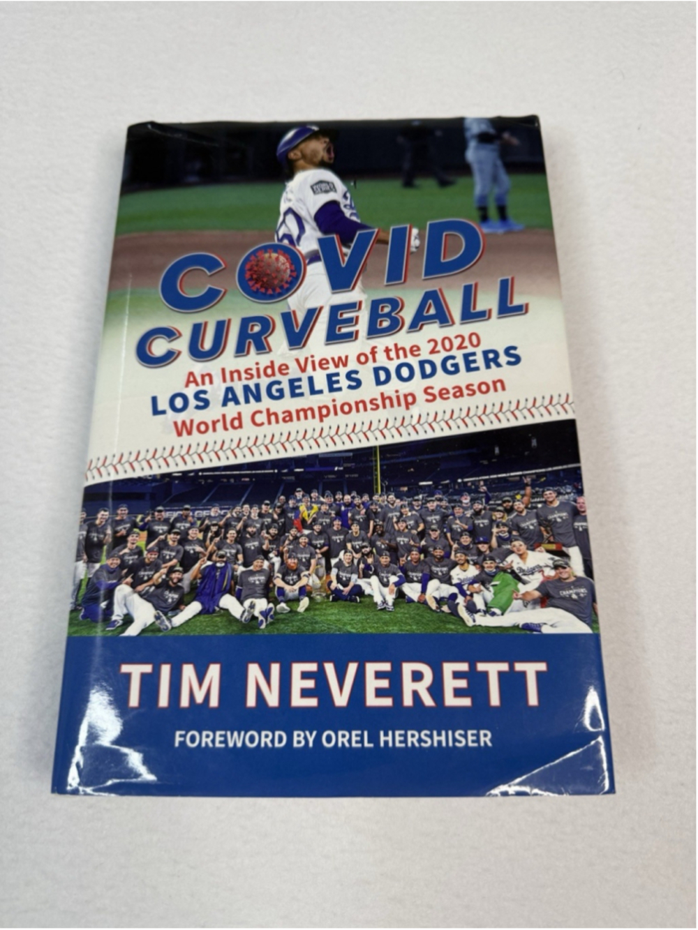 COVID Curveball : An Inside View of the 2020 Los Angeles Dodgers World...
